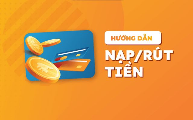 Hướng dẫn nạp và rút tiền tại Sun99Pro Fun