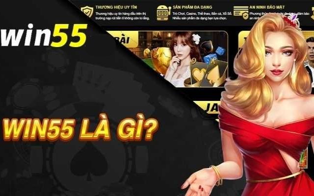 Đôi nét về nhà cái hàng đầu Win55