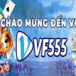 VF555 Tặng 128k Cho Tất Cả Thành Viên [Tham Gia Ngay]