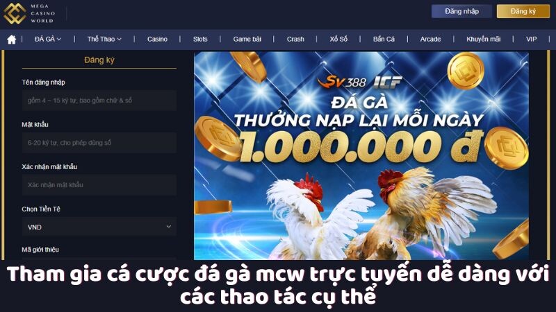 Tham gia cá cược đá gà mcw trực tuyến dễ dàng với các thao tác cụ thể